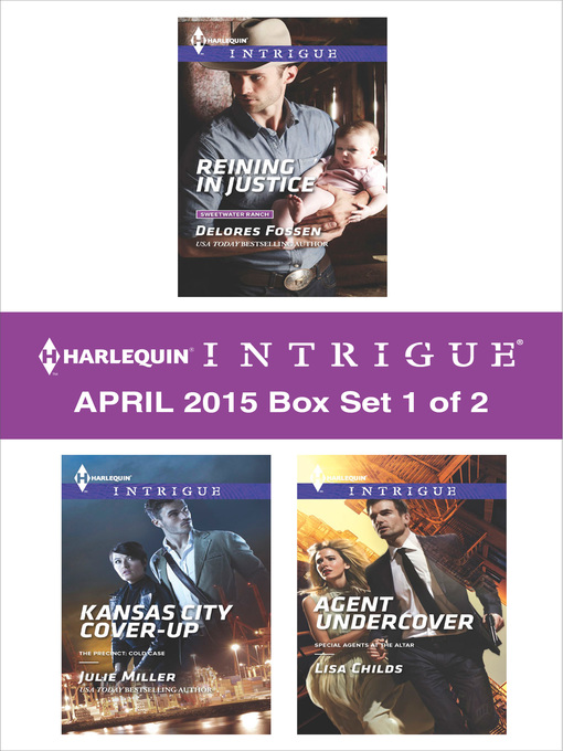 Title details for Harlequin Intrigue April 2015 - Box Set 1 of 2: Reining in Justice\Kansas City Cover-Up\Agent Undercover by Delores Fossen - Available